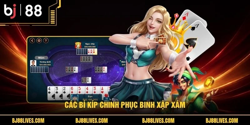 Các bí kíp chinh phục binh xập xám