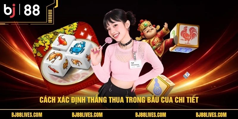 Cách xác định thắng thua trong bầu cua chi tiết