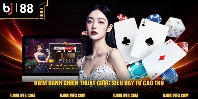 Điểm danh chiến thuật cược siêu hay từ cao thủ