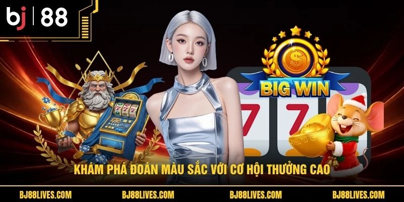 Khám phá đoán màu sắc với cơ hội thưởng cao