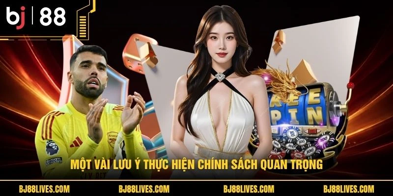 Một vài lưu ý thực hiện chính sách quan trọng