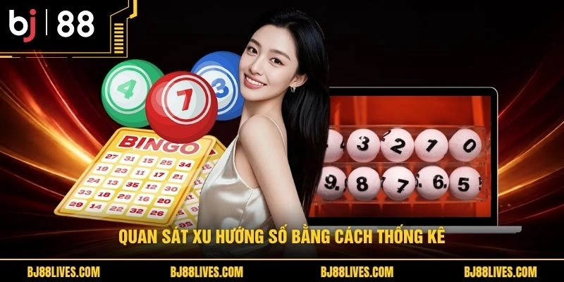 Quan sát xu hướng số bằng cách thống kê