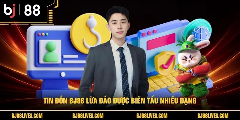 Tin đồn BJ88 lừa đảo được biến tấu nhiều dạng