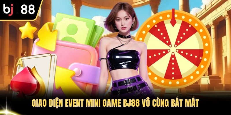 Giao diện event mini game BJ88 vô cùng bắt mắt